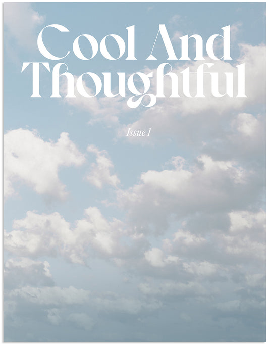 Cool And Thoughtful - Issue N°1