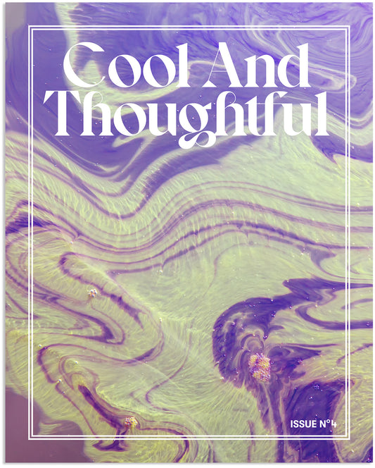 Cool And Thoughtful Issue N°4