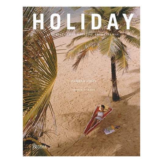 Holiday: The Best Travel Magazine that Ever Was