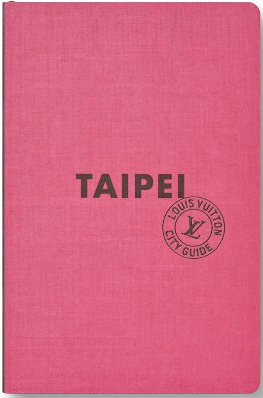 Louis Vuitton City Guide (GB) N°TAIPEI