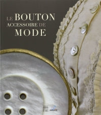 Le Bouton, Accessoire de Mode N°1