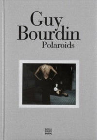 Guy Bourdin - Polaroïds