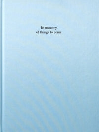 In memory of things to come